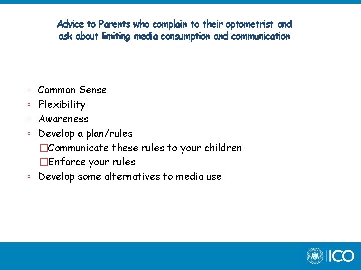 Advice to Parents who complain to their optometrist and ask about limiting media consumption