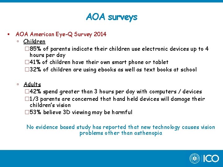 AOA surveys AOA American Eye-Q Survey 2014 Children � 85% of parents indicate their