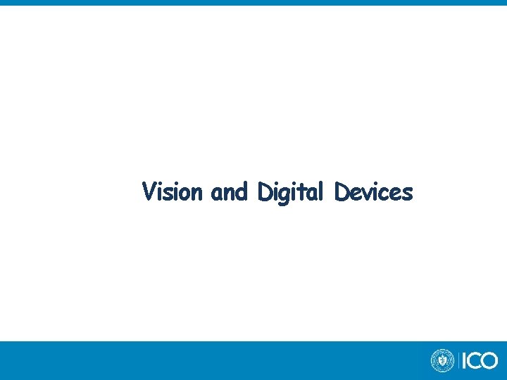 Vision and Digital Devices 