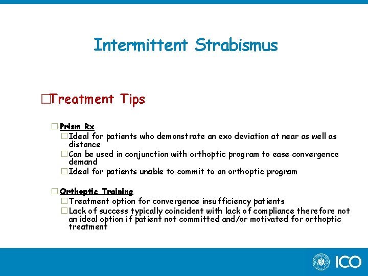  Intermittent Strabismus �Treatment Tips � Prism Rx �Ideal for patients who demonstrate an