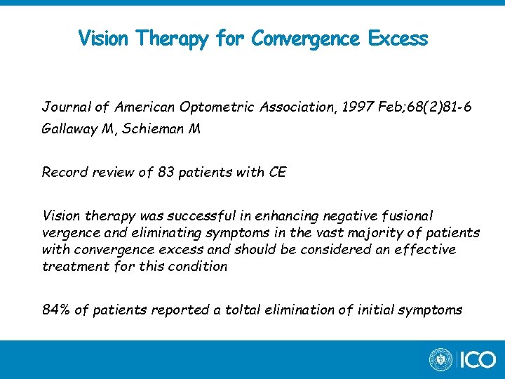 Vision Therapy for Convergence Excess Journal of American Optometric Association, 1997 Feb; 68(2)81 -6