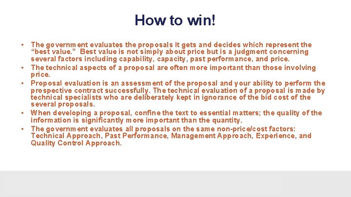 How to win! • The government evaluates the proposals it gets and decides which