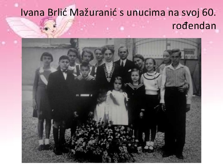 Ivana Brlić Mažuranić s unucima na svoj 60. rođendan 