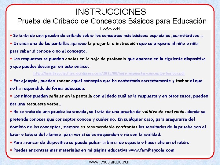 INSTRUCCIONES Prueba de Cribado de Conceptos Básicos para Educación Infantil § Se trata de