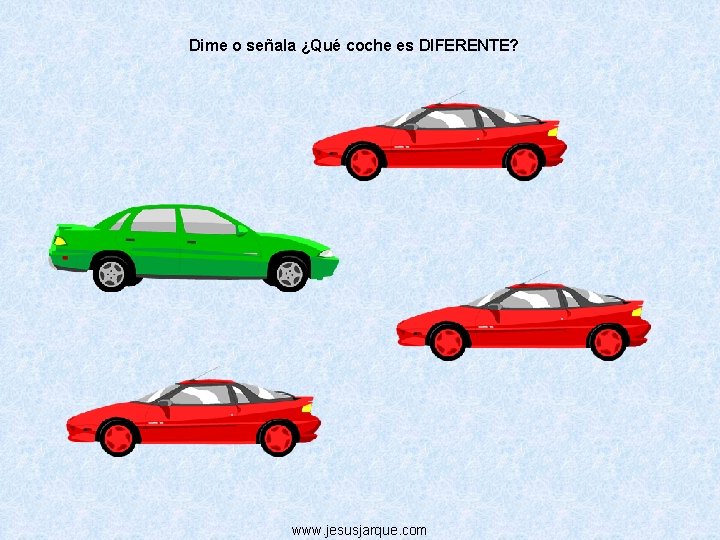 Dime o señala ¿Qué coche es DIFERENTE? www. jesusjarque. com 