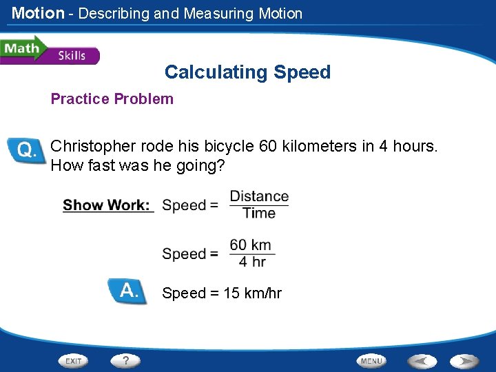 Motion - Describing and Measuring Motion Calculating Speed Practice Problem Christopher rode his bicycle