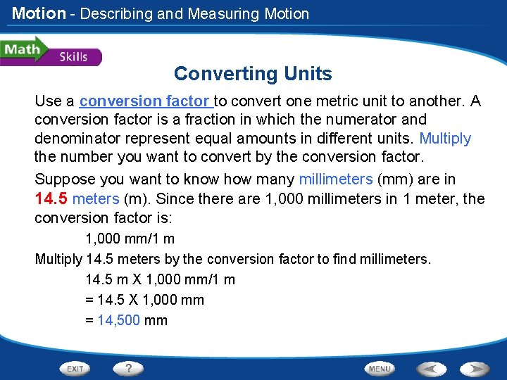 Motion - Describing and Measuring Motion Converting Units Use a conversion factor to convert