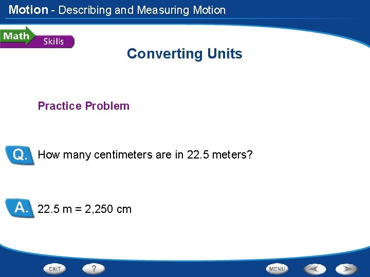 Motion - Describing and Measuring Motion Converting Units Practice Problem How many centimeters are