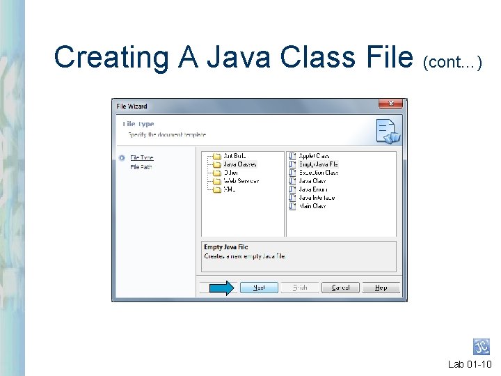 Creating A Java Class File (cont…) Lab 01 -10 