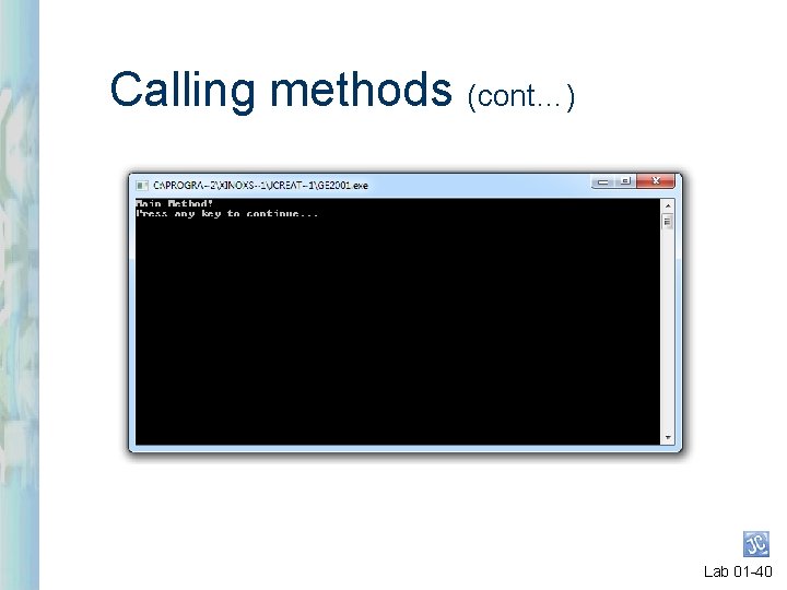 Calling methods (cont…) Lab 01 -40 