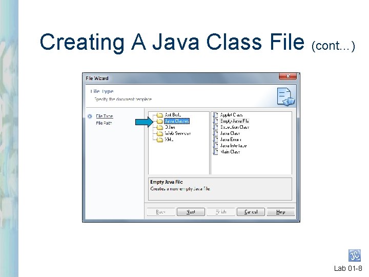 Creating A Java Class File (cont…) Lab 01 -8 