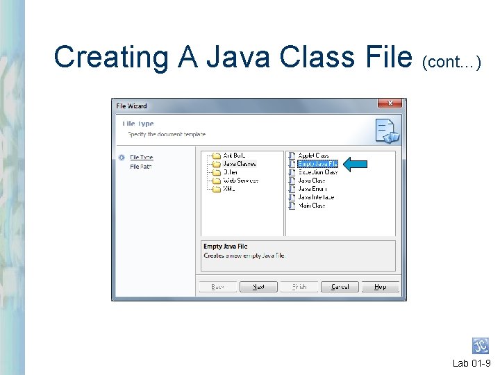 Creating A Java Class File (cont…) Lab 01 -9 