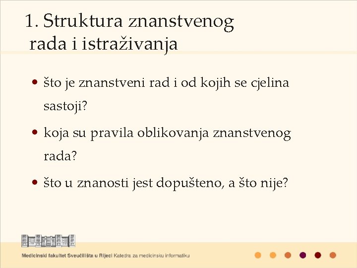 1. Struktura znanstvenog rada i istraživanja • što je znanstveni rad i od kojih