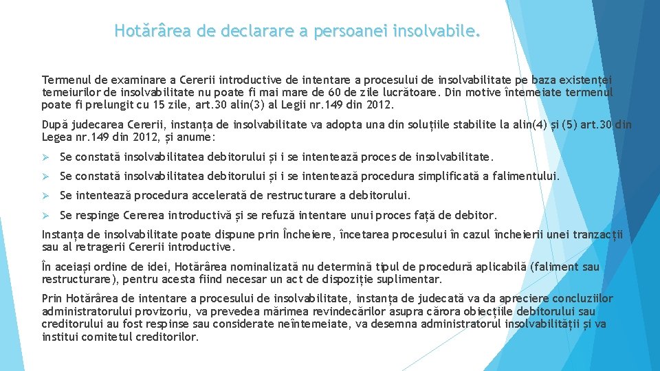 Hotărârea de declarare a persoanei insolvabile. Termenul de examinare a Cererii introductive de intentare