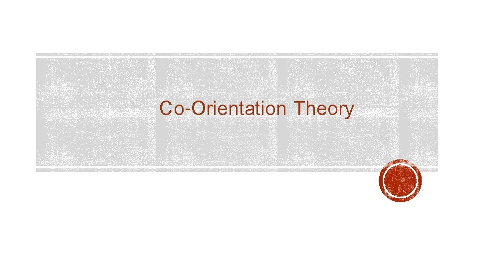 Co-Orientation Theory 