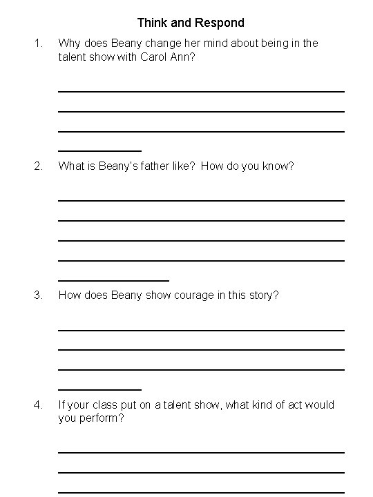 Think and Respond 1. Why does Beany change her mind about being in the