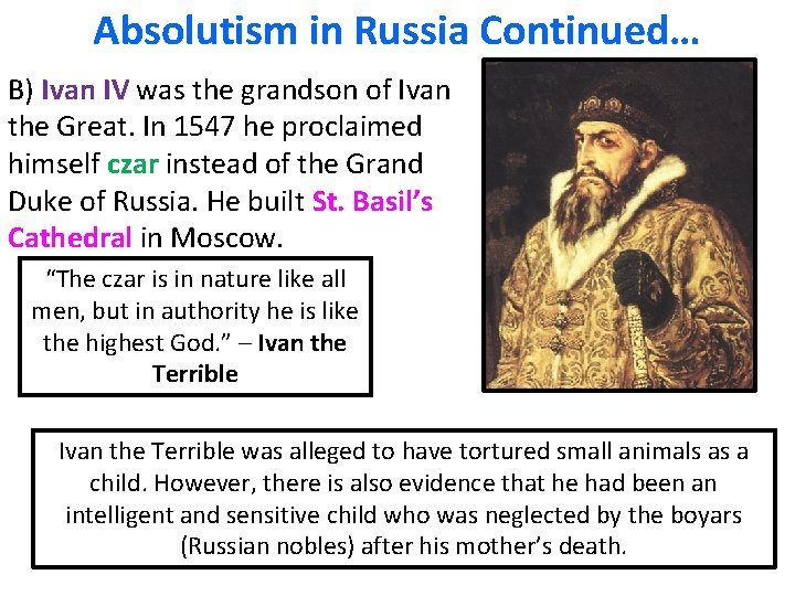 Absolutism in Russia Continued… B) Ivan IV was the grandson of Ivan the Great.