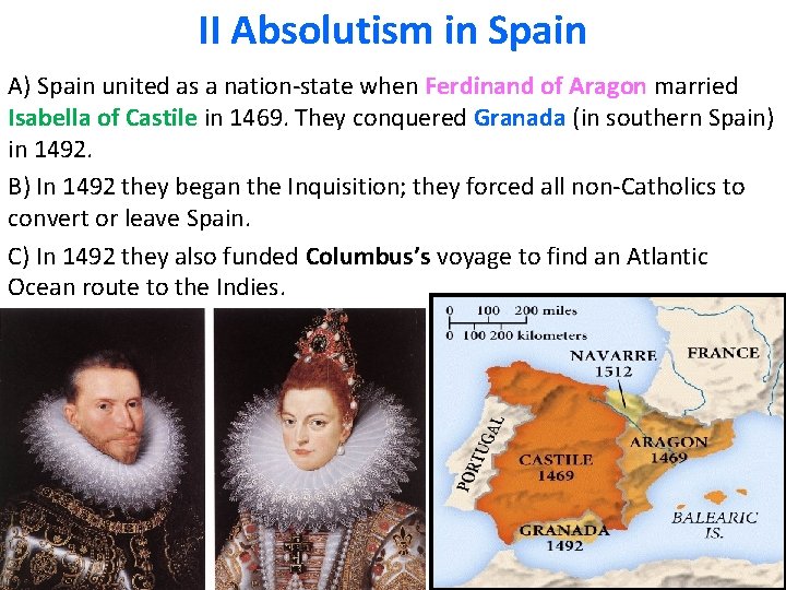 II Absolutism in Spain A) Spain united as a nation-state when Ferdinand of Aragon