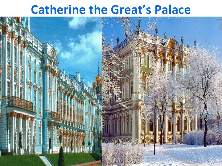 Catherine the Great’s Palace 