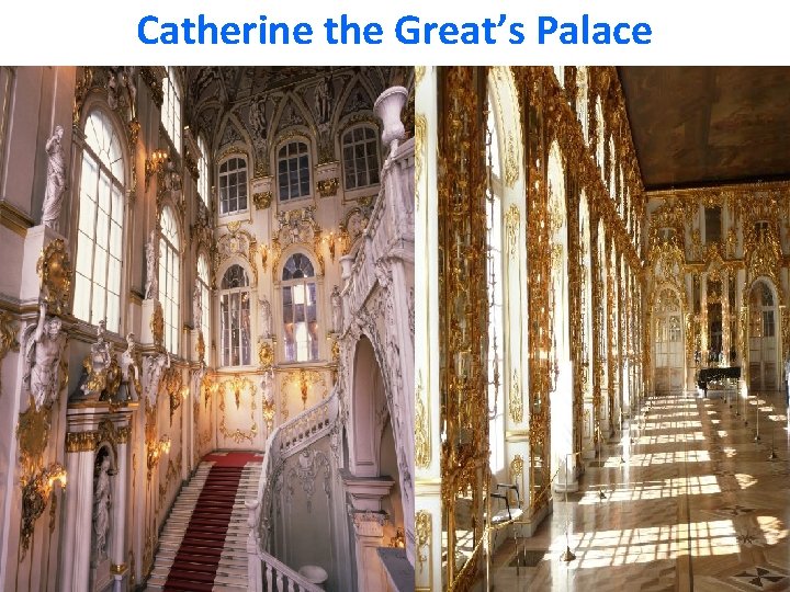 Catherine the Great’s Palace 