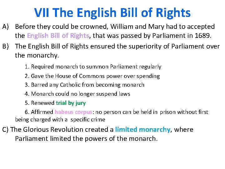 VII The English Bill of Rights A) Before they could be crowned, William and