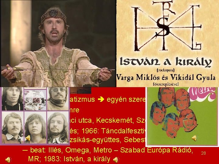  • Kultúra és életmód: – Tabu: 1956, többpártr. , SZU valós szerepe –