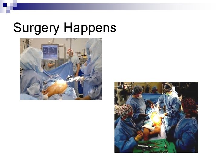 Surgery Happens 