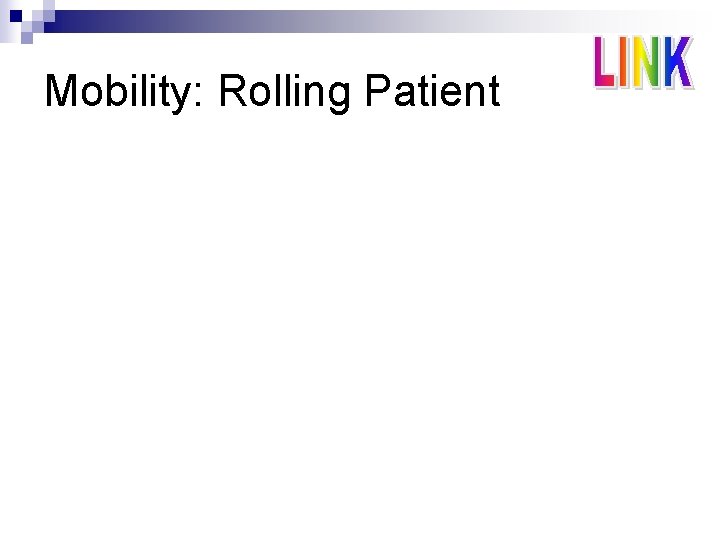 Mobility: Rolling Patient 