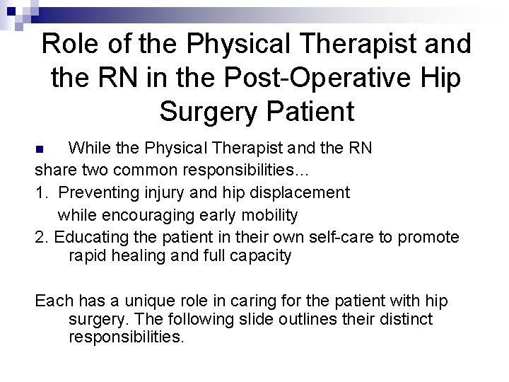 Role of the Physical Therapist and the RN in the Post-Operative Hip Surgery Patient