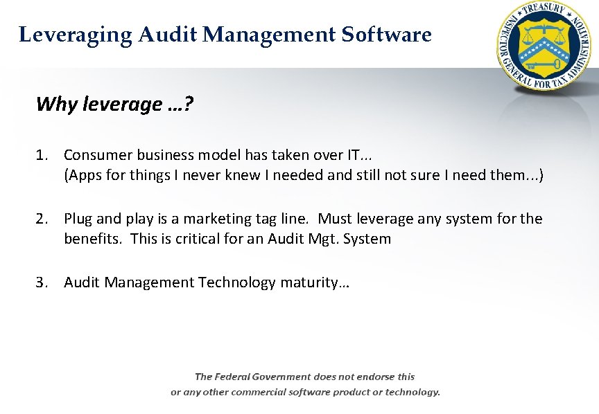 Leveraging Audit Management Software Why leverage …? 1. Consumer business model has taken over