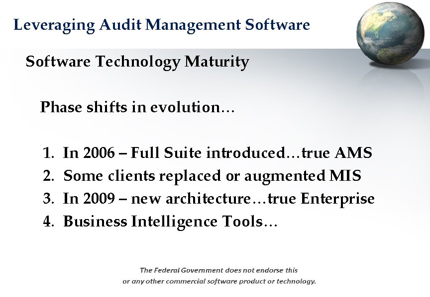 Leveraging Audit Management Software Technology Maturity Phase shifts in evolution… 1. 2. 3. 4.