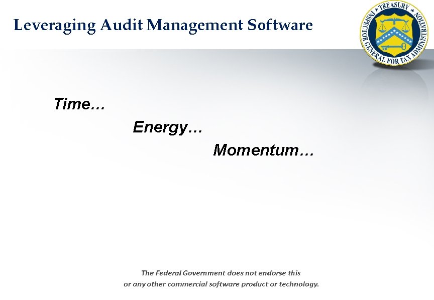 Leveraging Audit Management Software Time… Energy… Momentum… 