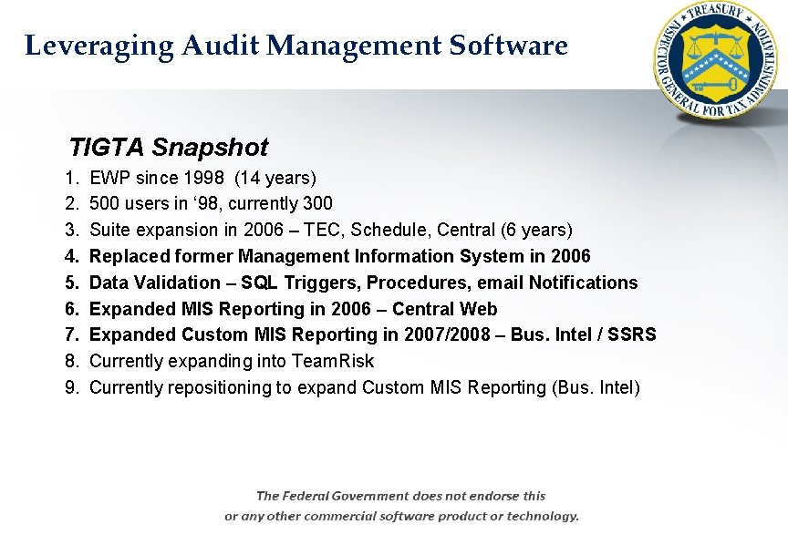 Leveraging Audit Management Software TIGTA Snapshot 1. 2. 3. 4. 5. 6. 7. 8.