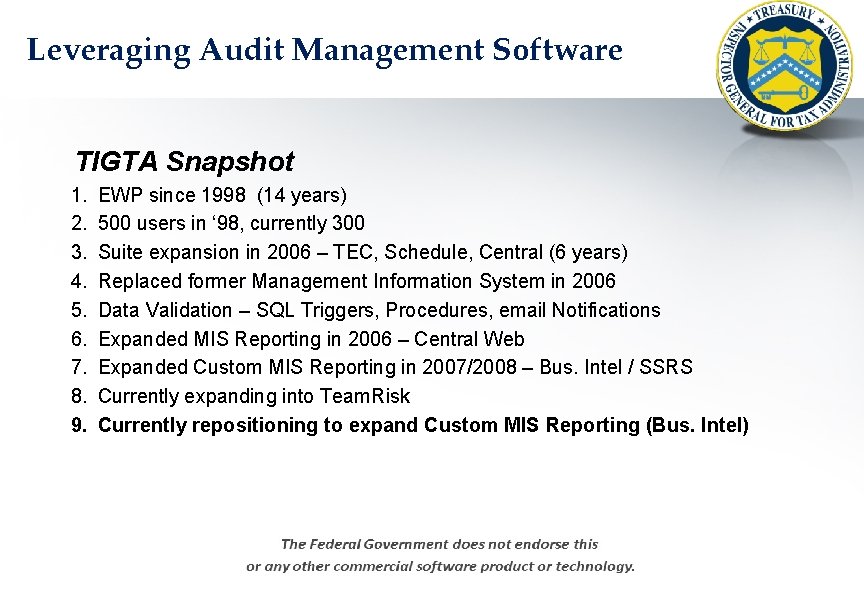 Leveraging Audit Management Software TIGTA Snapshot 1. 2. 3. 4. 5. 6. 7. 8.