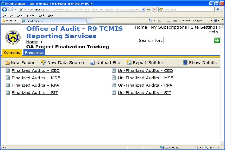Integrating Government Sector Business Processes and Methodologies TIGTA Snapshot: MIS Suite-Wide Custom Reporting 
