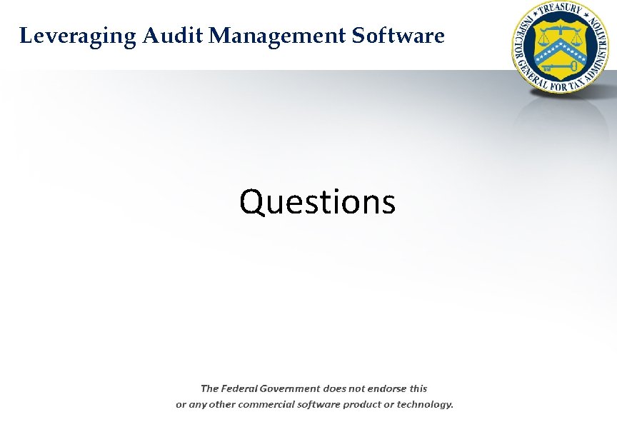 Leveraging Audit Management Software Questions 01 February 2012 Author: Billy S. Benge 37 