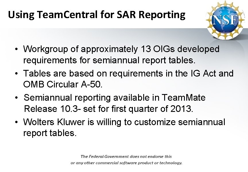 Using Team. Central for SAR Reporting • Workgroup of approximately 13 OIGs developed requirements
