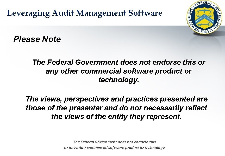 Leveraging Audit Management Software Please Note The Federal Government does not endorse this or
