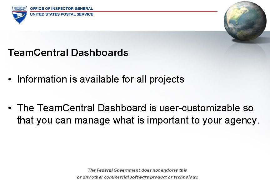 Team. Central Dashboards • Information is available for all projects • The Team. Central
