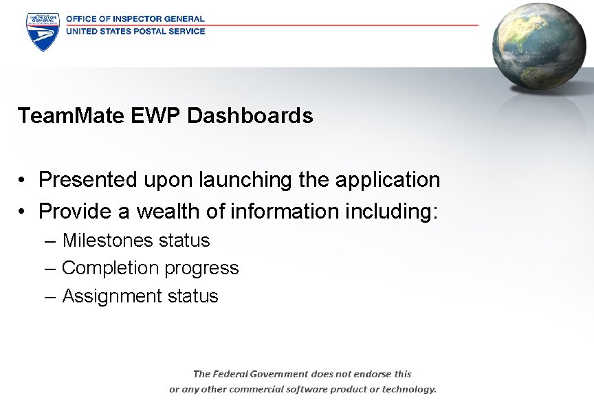 Team. Mate EWP Dashboards • Presented upon launching the application • Provide a wealth