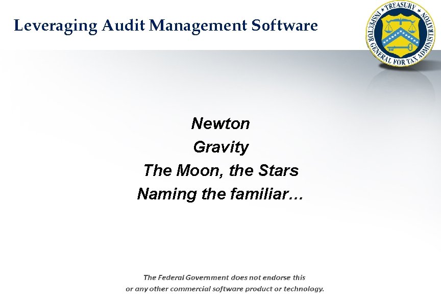 Leveraging Audit Management Software Newton Gravity The Moon, the Stars Naming the familiar… 