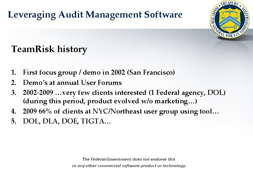 Leveraging Audit Management Software Team. Risk history 1. First focus group / demo in