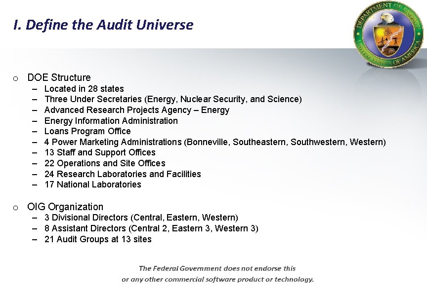 I. Define the Audit Universe o DOE Structure – – – – – Located