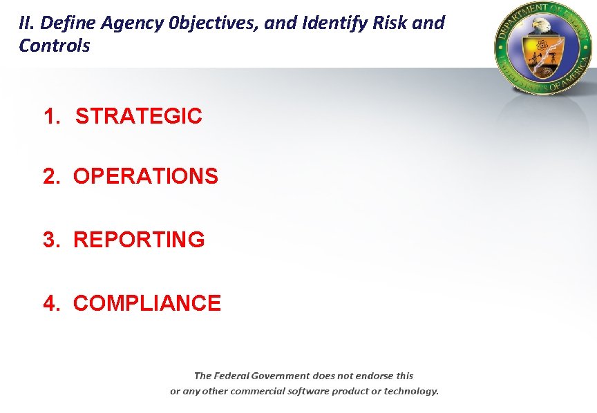 II. Define Agency 0 bjectives, and Identify Risk and Controls 1. STRATEGIC 2. OPERATIONS