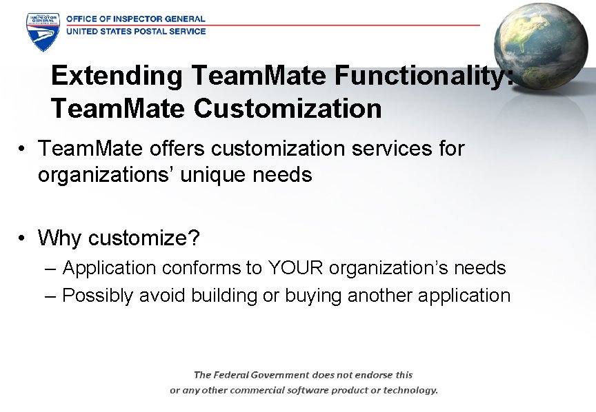 Extending Team. Mate Functionality: Team. Mate Customization • Team. Mate offers customization services for