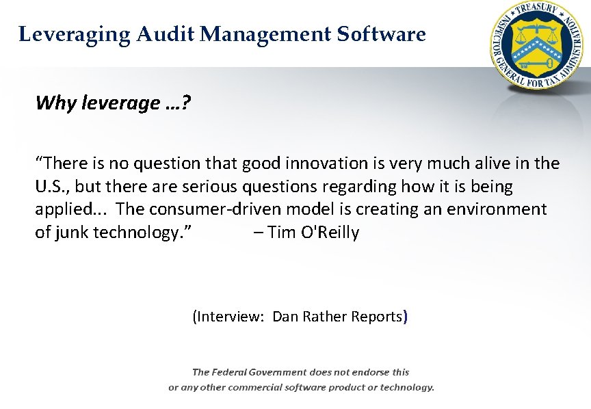 Leveraging Audit Management Software Why leverage …? “There is no question that good innovation