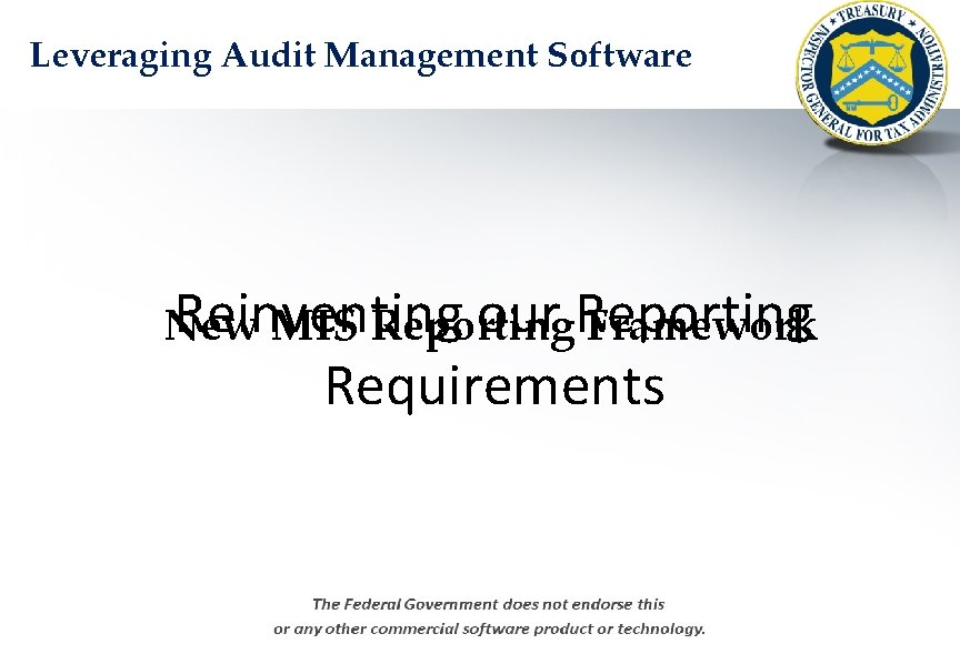 Leveraging Audit Management Software Reinventing our Reporting New MIS Reporting Framework Requirements 01 February