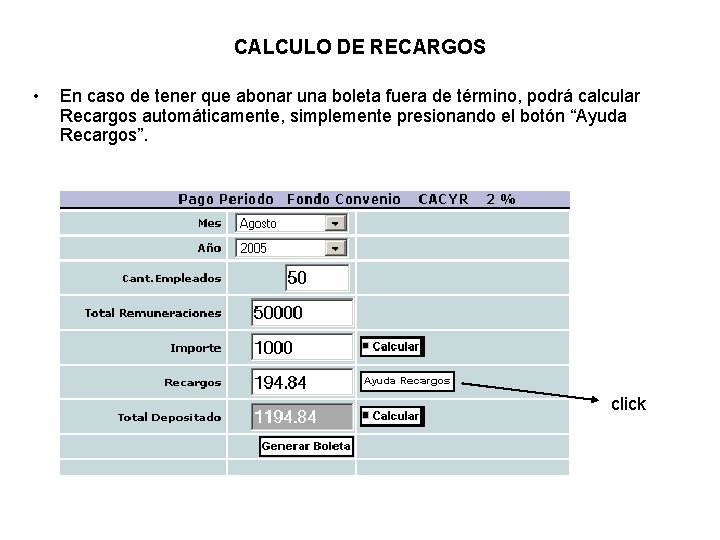 CALCULO DE RECARGOS • En caso de tener que abonar una boleta fuera de