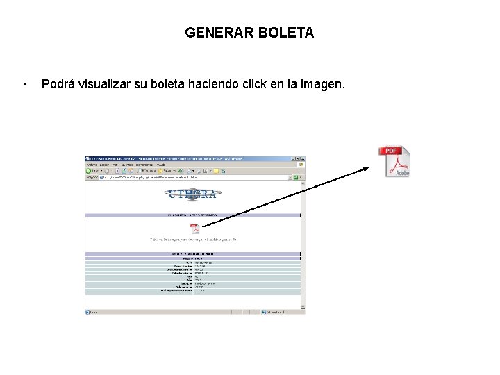 GENERAR BOLETA • Podrá visualizar su boleta haciendo click en la imagen. 