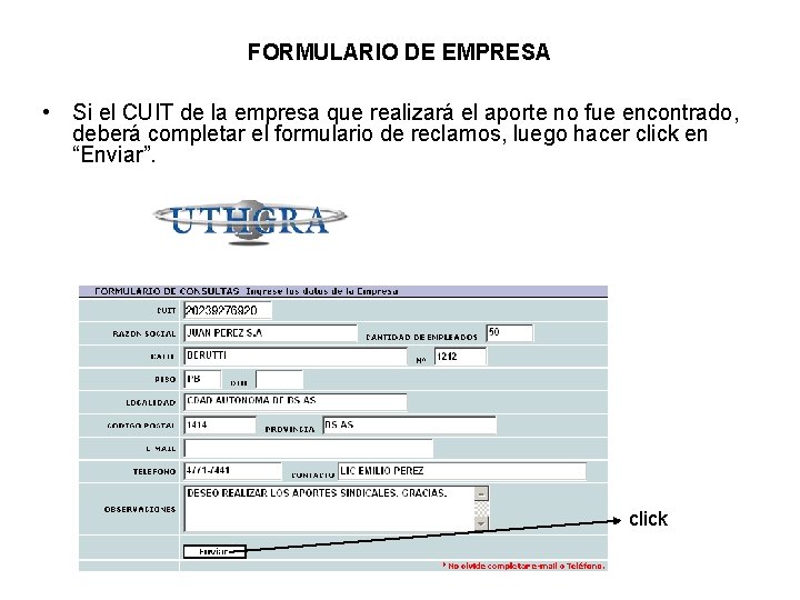 FORMULARIO DE EMPRESA • Si el CUIT de la empresa que realizará el aporte